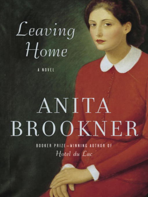 Title details for Leaving Home by Anita Brookner - Wait list